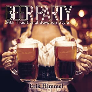 Beer Party with Traditional Bavarian Style - Erik Himmel