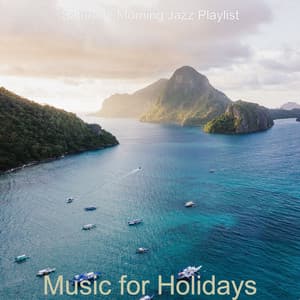 Music for Holidays - Saturday Morning Jazz Playlist