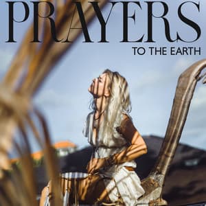 Prayers to the Earth - Marcus Sands