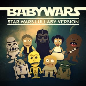 Star Wars Lullaby Version - Baby Wars