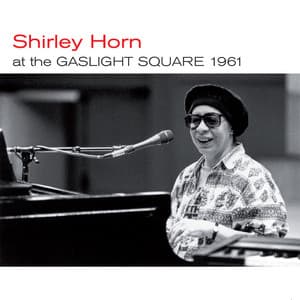 At the Gaslight Square 1961 / Loads of Love - Shirley Horn