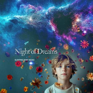 Night of Dreams - Sleeping Baby Music