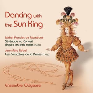 Dancing with the Sun King - Michel Pignolet de Montéclair
