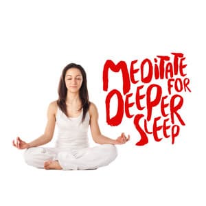Meditate for Deeper Sleep - Meditation Deep Sleep