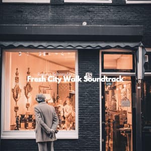 Fresh City Walk Soundtrack - Jazz Chill Out Relax