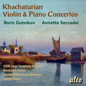 Khachaturian: Violin & Piano Concertos - Aram Khachaturian