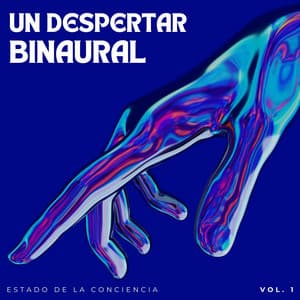 Un Despertar Binaural: Estado De La Conciencia Vol. 1 - Paisajes Binaurales