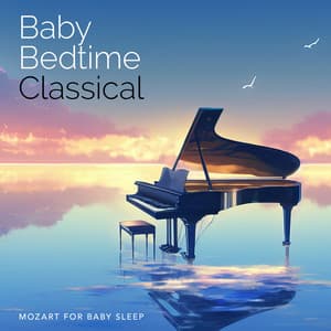 Baby Bedtime Classical - Mozart for Baby Sleep