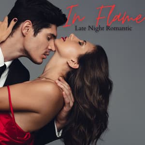 In Flame: Late Night Romantic Jazz, Smooth Lounge for Perfect Date - Romantic Jazz Music Club