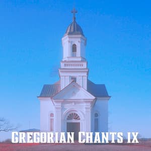 Gregorian Chants IX - Christian Chants