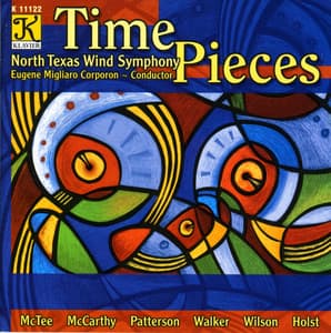 North Texas Wind Symphony: Time Pieces - North Texas Wind Symphony