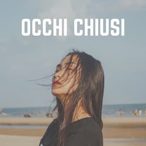Occhi Chiusi - Rilassamento Mentale