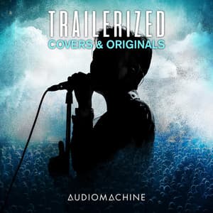 Trailerized: Covers and Originals - Audiomachine