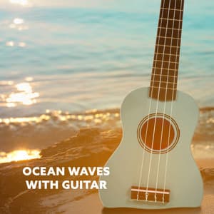 Ocean Waves with Guitar: Music for Evening & Morning Prayer - Jennifer Calm
