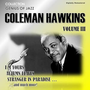 Genius of Jazz - Coleman Hawkins, Vol. 3 - Coleman Hawkins