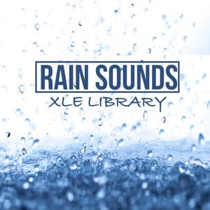 The Rain Sound Library - Rain Sounds XLE Library
