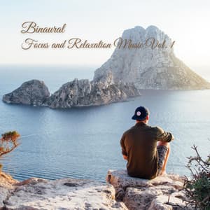 Binaural: Focus and Relaxation Music Vol. 1 - Focus