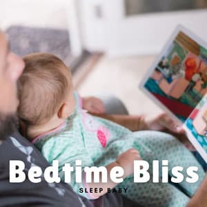 Sleep Baby: Bedtime Bliss - Baby Sleep TaTaTa