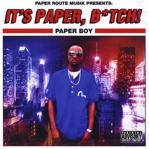 It's Paper, Bitch! - Paper Boy
