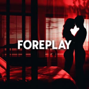 Foreplay: Sensual Beats for Lovers, Tantric Methods for Sexual Arousal - Sensual Music Paradise