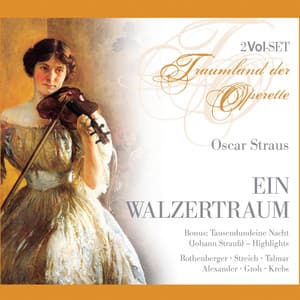 Oscar Straus - Ein Walzertraum - Oscar Straus