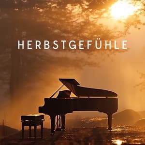Herbstgefühle - Pianobar Moods