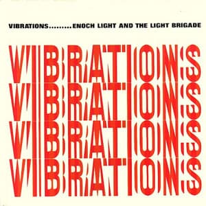Vibrations - Enoch Light and The Light Brigade