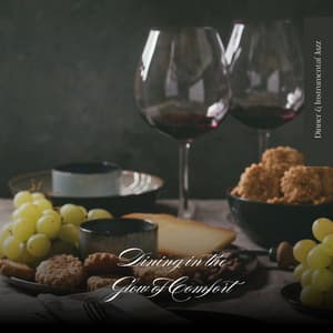 Dining in the Glow of Comfort - Dinner & Instrumental Jazz