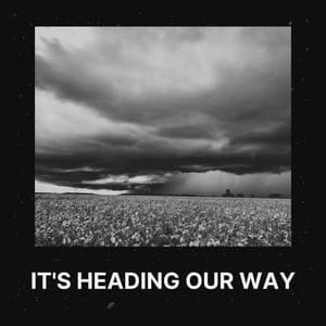 It's Heading Our Way - Best Rain Sounds ASMR