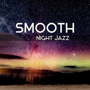 Smooth Night Jazz - Alice Hundred