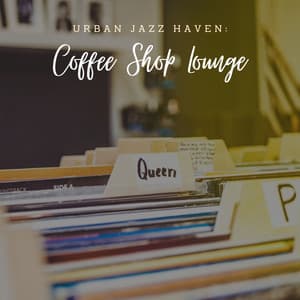 Urban Jazz Haven: Coffee Shop Lounge - JazzyHan