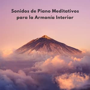 Sonidos De Piano Meditativos Para La Armonía Interior - Academia Jazz Piano Bar