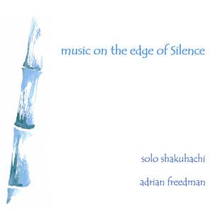 Music on the Edge of Silence - Adrian Freedman