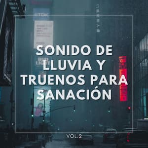 Sonido de lluvia y truenos para sanación Vol. 2 - Lluvia en el Bosque
