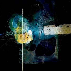 Alchemy - Erik Friedlander