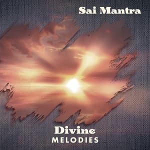 Divine Melodies - Sai Mantra
