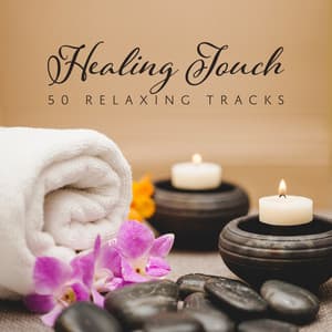 Healing Touch - Beauty Spa Music Collection