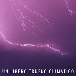 Un Ligero Trueno Climático - Trueno etc