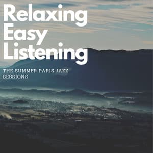 The Summer Paris Jazz Sessions - Relaxing Easy Listening