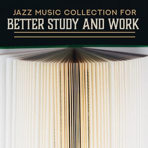 Jazz Music Collection for Better Study and Work – Positive Vibes, Time for Coffee, Pass the Exam - Exam Study Piano Music Guys