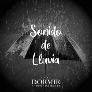 Sonido De LLuvia - Para Dormir Profundamente