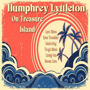Humphrey Lyttleton on Treasure Island - Humphrey Lyttelton