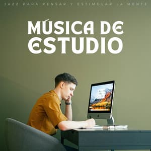 Música De Estudio: Jazz Para Pensar Y Estimular La Mente - Restaurante Música Lista de reproducción Salón