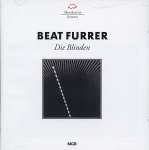 Furrer: Die Blinden - Beat Furrer