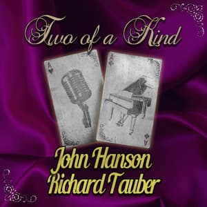 Two of a Kind: John Hanson & Richard Tauber - John Hanson