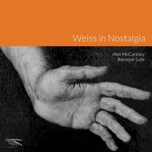 Weiss in Nostalgia - Silvius Leopold Weiss