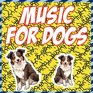 Music for Dogs - Soothing Melodic Sleep Sounds - Dog Music Waves