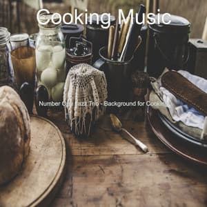 Number One Jazz Trio - Background for Cooking - Cooking Music