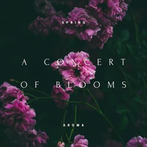 A Concert of Blooms: Spring Symphony with 432 Hz - Spring Aroma