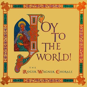 Joy To The World - Roger Wagner Chorale
